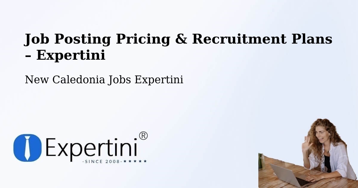 Job Posting Pricing & Recruitment Plans – Bobeitio - Bobeitio, New Caledonia Jobs Expertini
